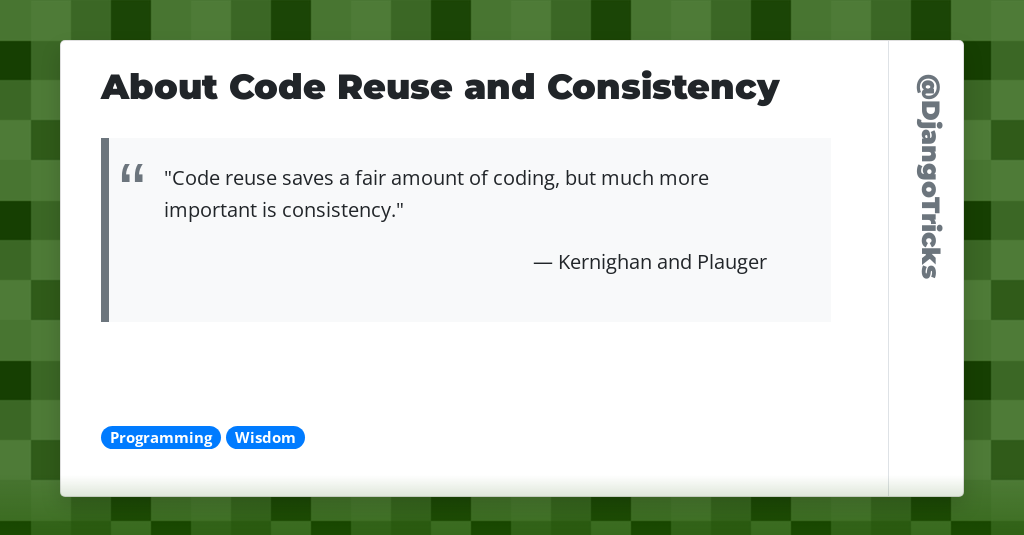 About Code Reuse and Consistency