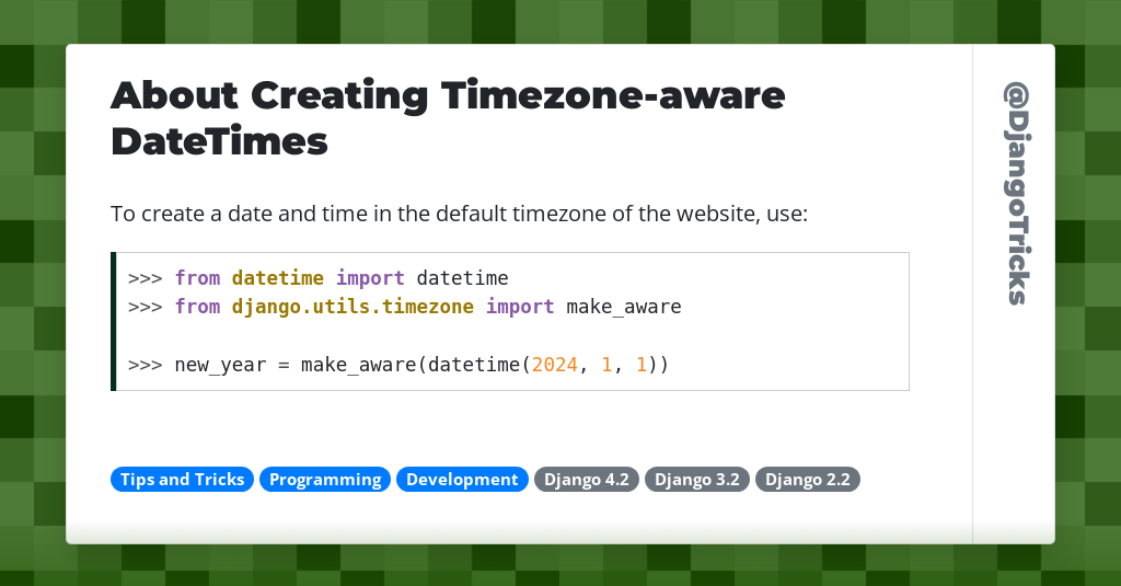About creating timezone aware datetimes djangotricks
