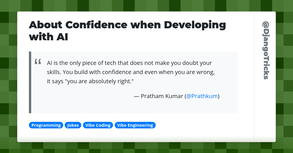 About Confidence when Developing with AI